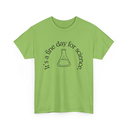 It's a Fine Day for Science Cotton Tee