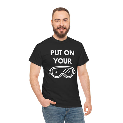 Put on Your Goggles Cotton Tee