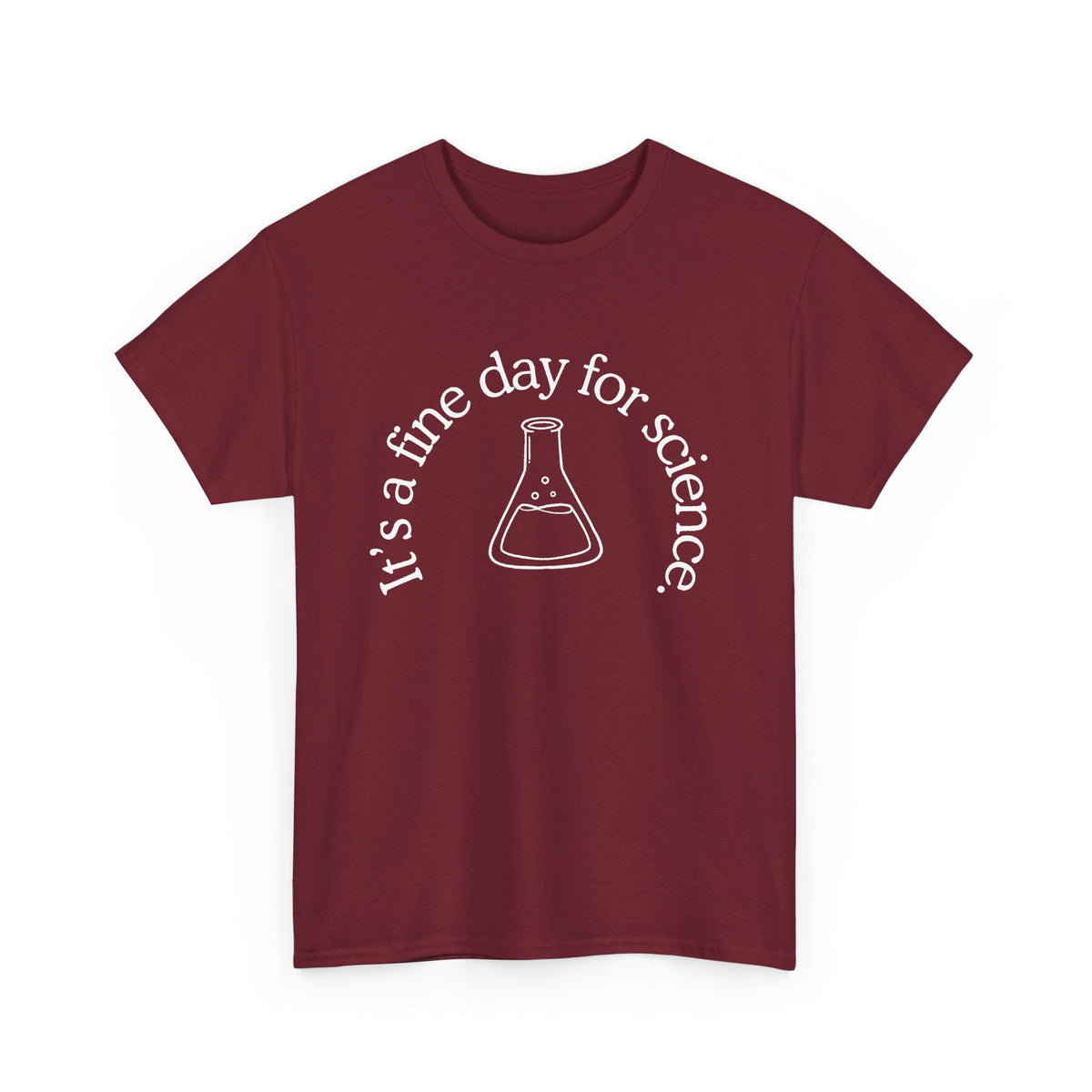 It's a Fine Day for Science Cotton Tee