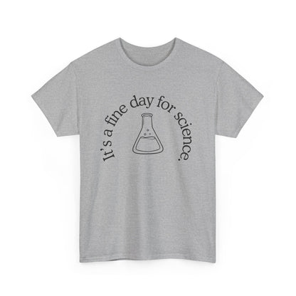 It's a Fine Day for Science Cotton Tee