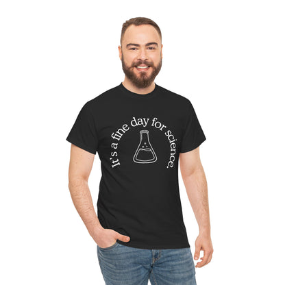 It's a Fine Day for Science Cotton Tee
