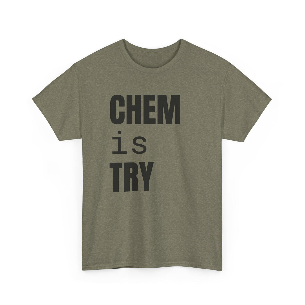 Chem/is/Try Cotton Tee