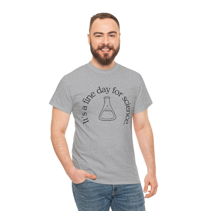 It's a Fine Day for Science Cotton Tee