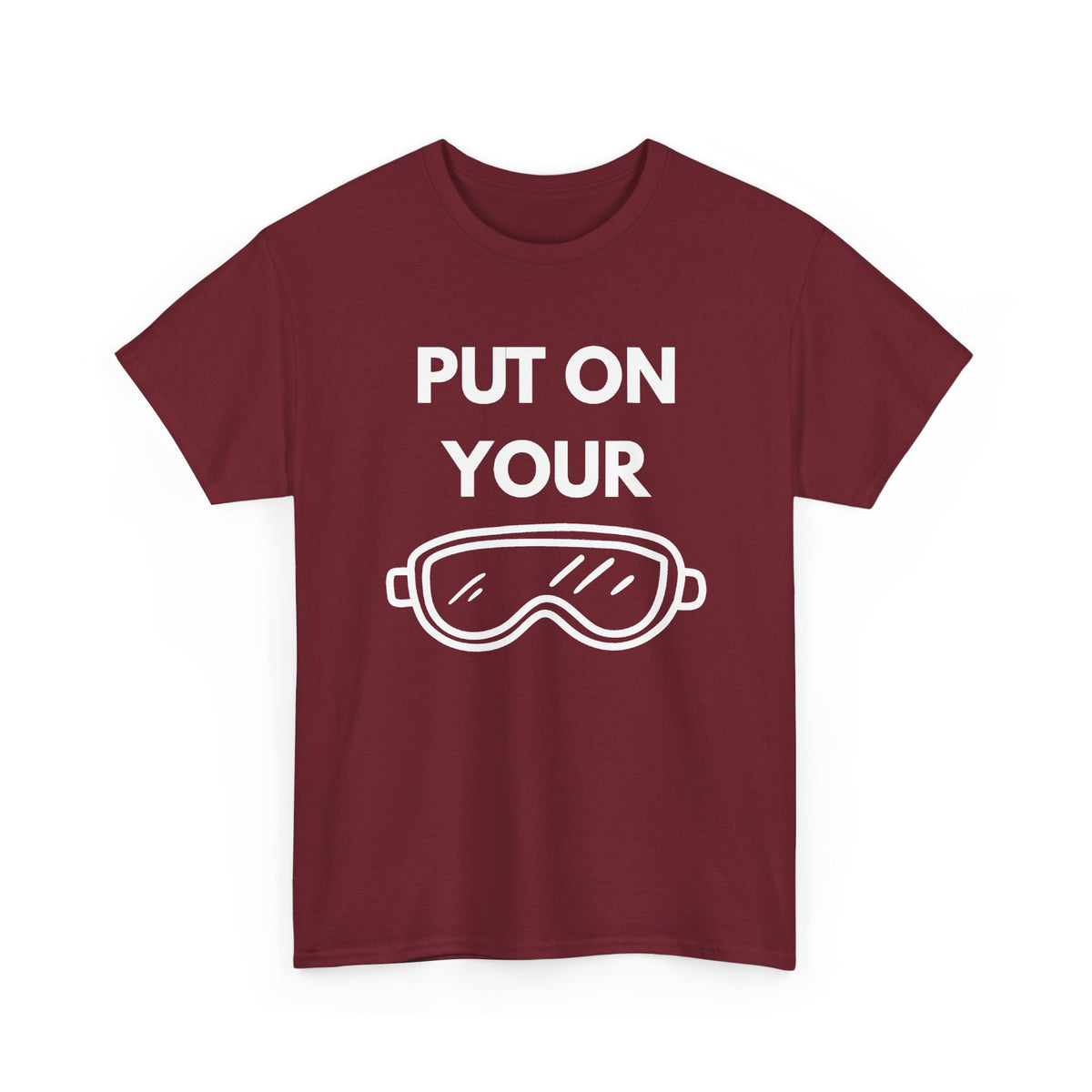 Put on Your Goggles Cotton Tee