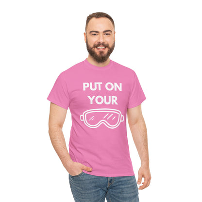 Put on Your Goggles Cotton Tee