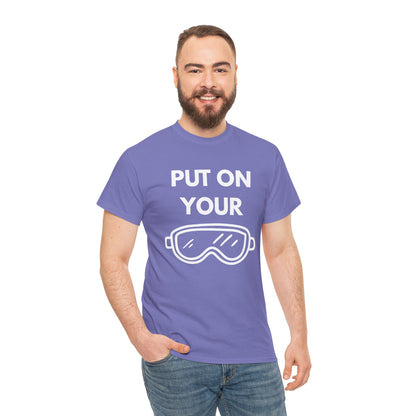 Put on Your Goggles Cotton Tee