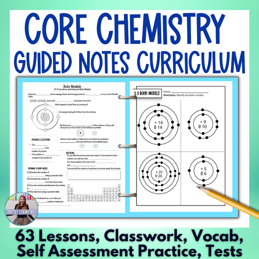 Core Chemistry Curriculum Guided Notes, Slides, Tests & Practice Worksheets