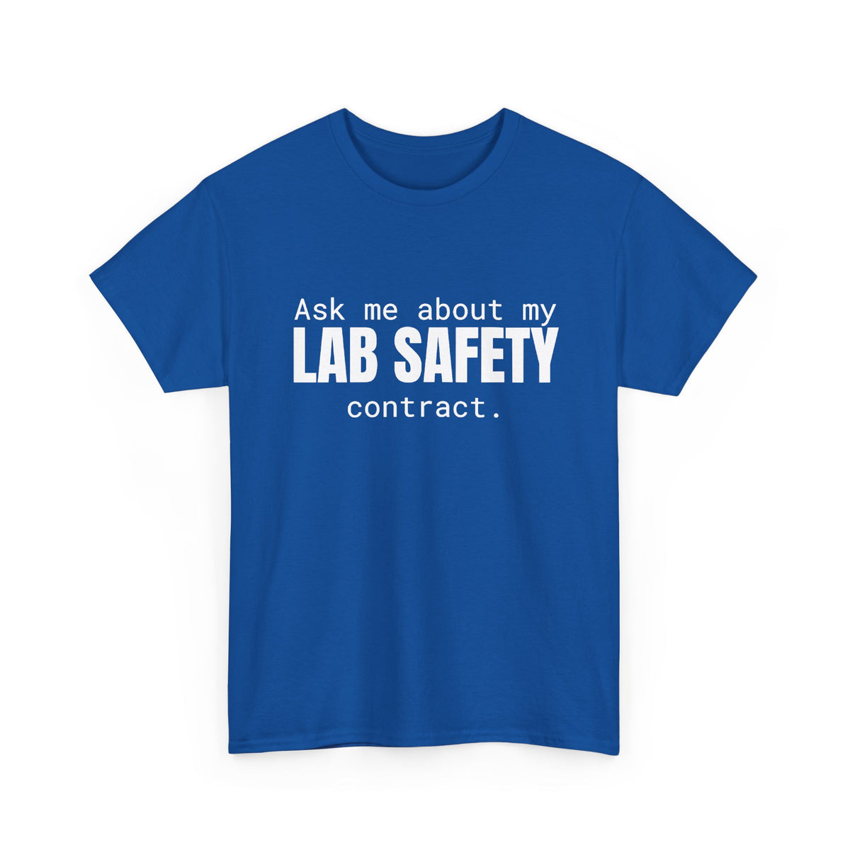 Lab Safety Contract Cotton Tee