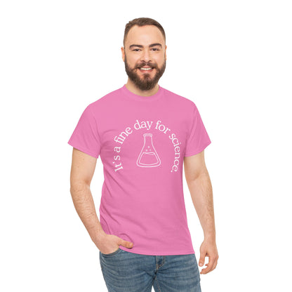 It's a Fine Day for Science Cotton Tee