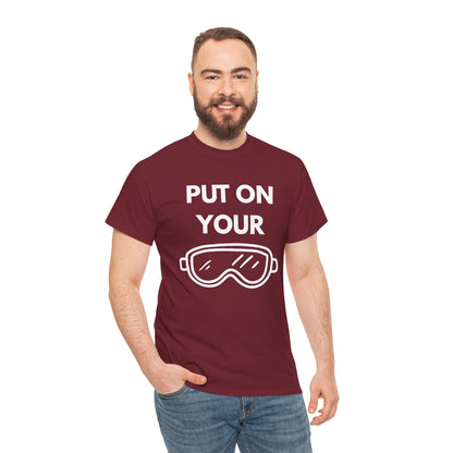 Put on Your Goggles Cotton Tee