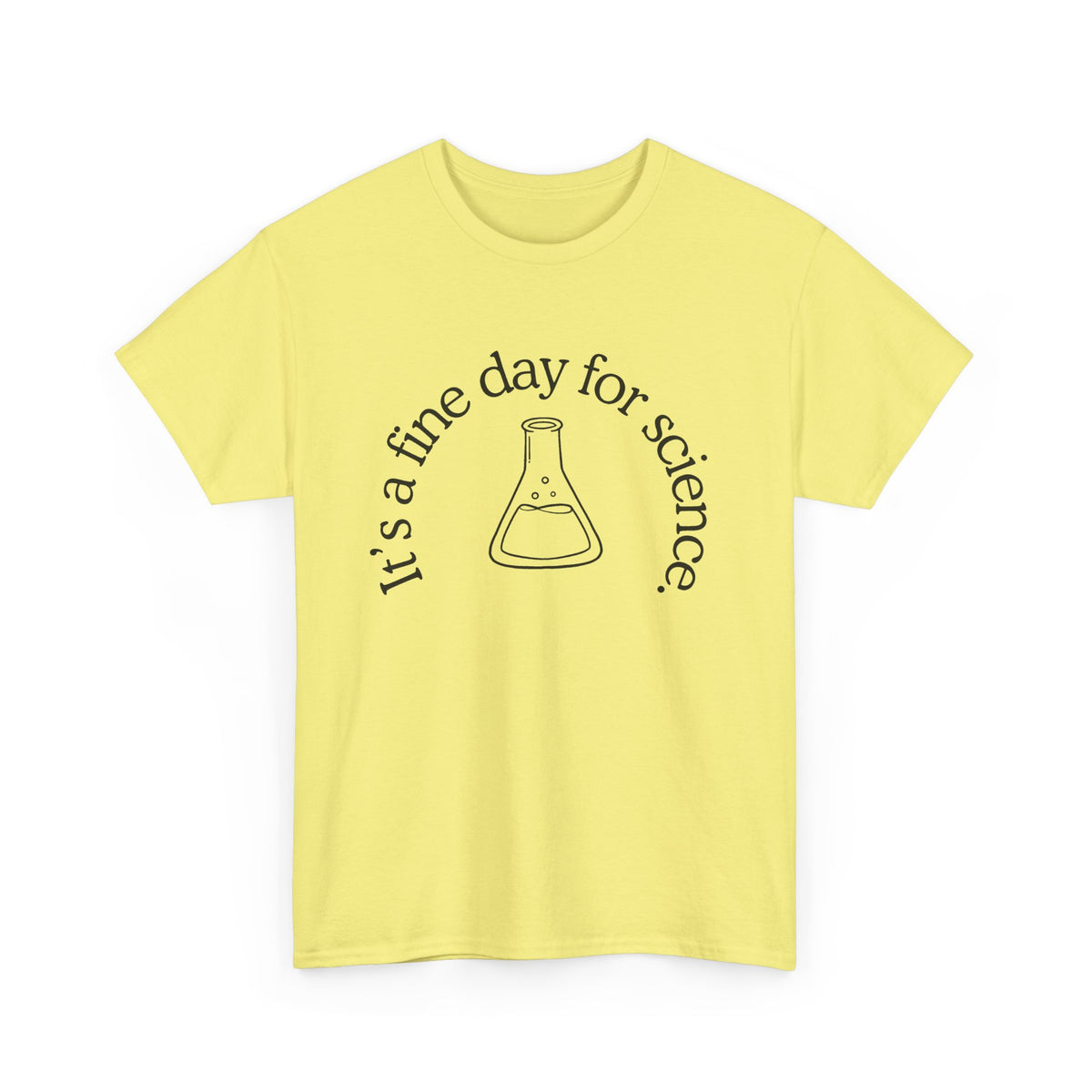 It's a Fine Day for Science Cotton Tee