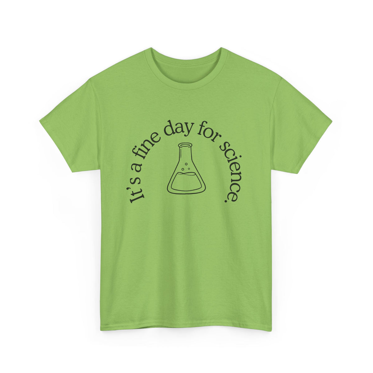 It's a Fine Day for Science Cotton Tee