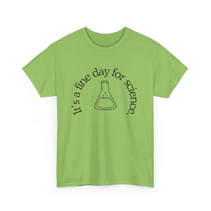 It's a Fine Day for Science Cotton Tee