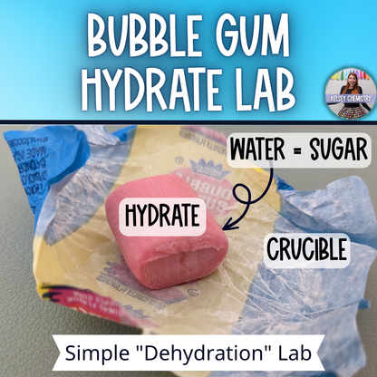 Hydrate Lab Activity Using Bubble Gum with Quick Calculator for Teacher