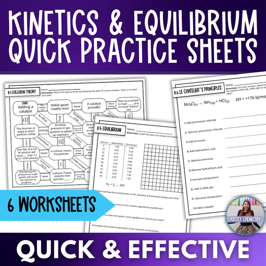 Kinetics & Equilibrium Quick Practice Worksheets, Homework, Classwork