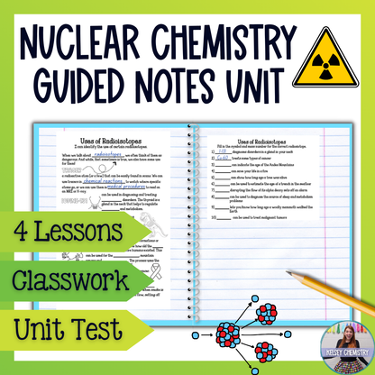Nuclear Chemistry Unit Guided Notes Bundle with Tests and Practice Worksheets