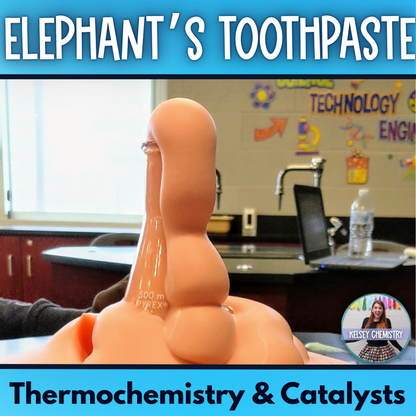 Elephant's Toothpaste Lab Activity Heat Flow Catalyst Lab, Chemistry Kinetics